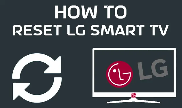How To Factory Reset LG TV To Fix Errors & Bugs [All Models]