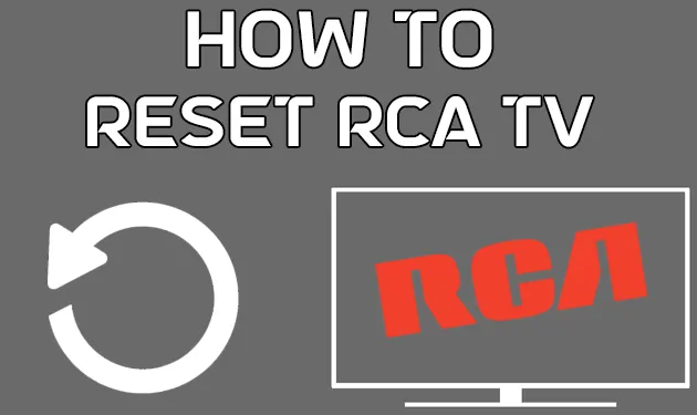 How To Reset RCA TV With and Without Remote [2023]