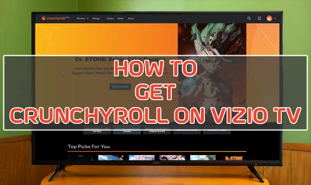 How To Get Crunchyroll on Vizio TV