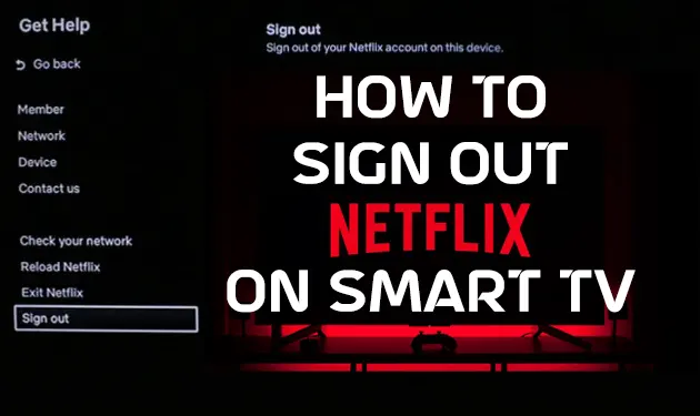 How To Sign Out Netflix On Smart TV Quick & Easy [2023]