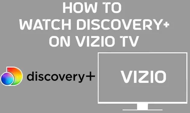 How To Watch Discovery Plus On Vizio TV [2023]