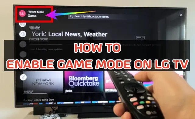 How To Enable Game Mode On LG TV [8 Ways]