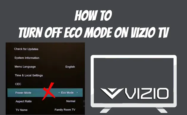 How To Turn Off Eco Mode on Vizio TV? Do This First [2022]
