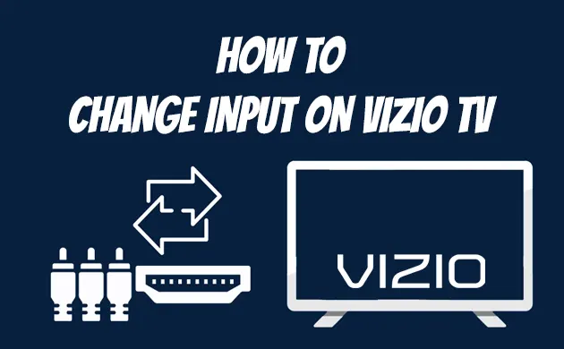 Using a Vizio smart TV for the first time and don’t know how to switch input? Check this tested guide to change Vizio TV input with and without remote.