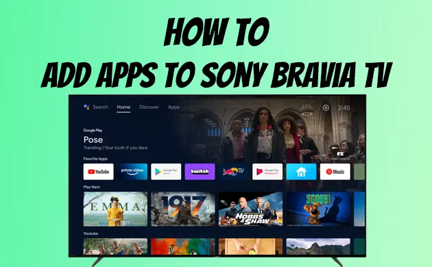 How To Add Apps To Sony Bravia TV [5 Ways]