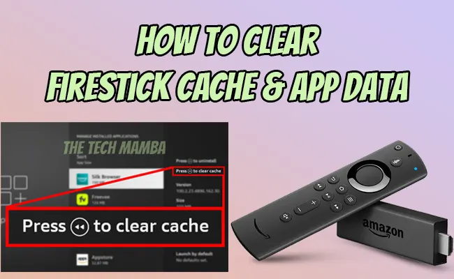 How To Clear Firestick Cache & App Data To Make It Faster