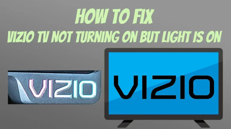Vizio TV Not Turning On But Light Is On [Do This Fix]