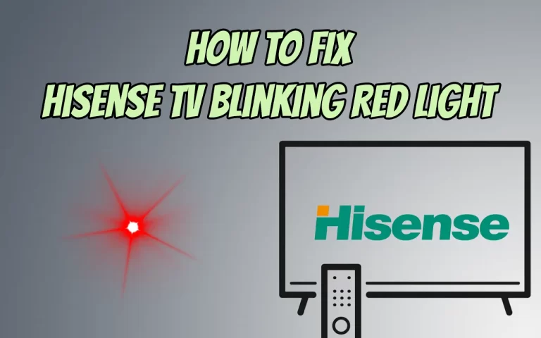 Hisense TV Blinking Red Light – Try This Instant Fix [2023]