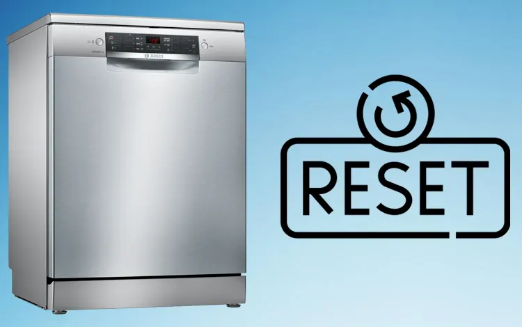 Factory Reset Series 2 Silence Plus and Other Bosch Dishwashers