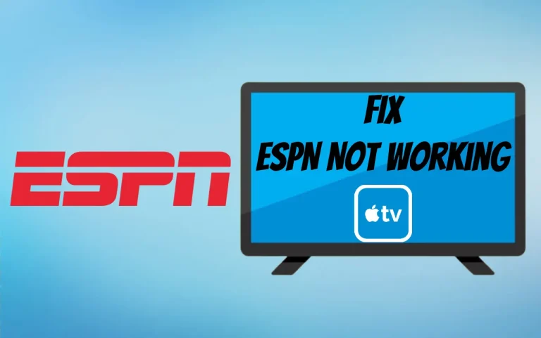 Fix ESPN Not Working On Apple TV [Troubleshooting Guide]